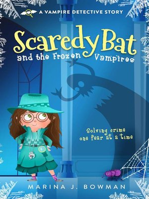 Scaredy Bat and the Frozen Vampires - ebook